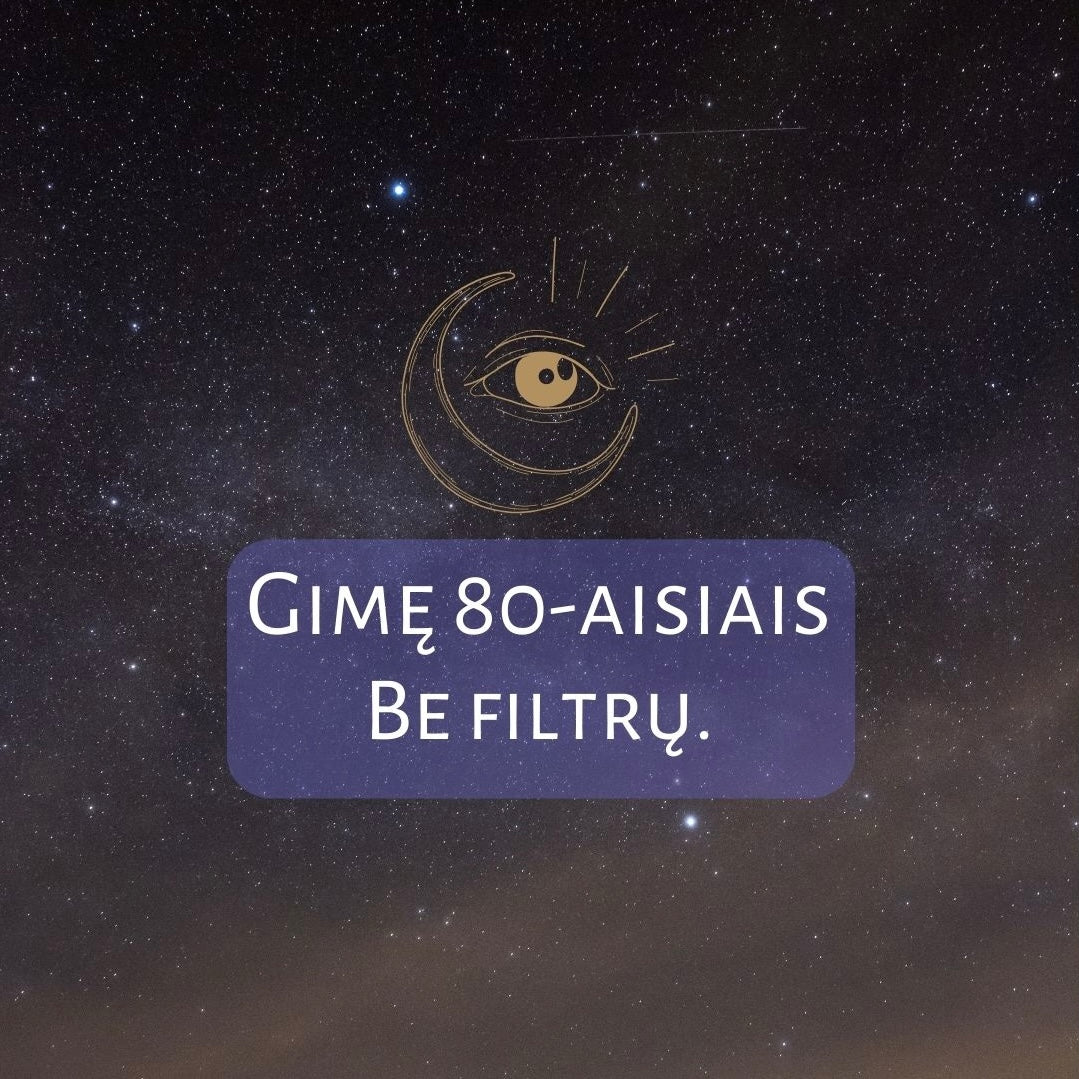 Gimę 80-aisiais. Be filtrų.