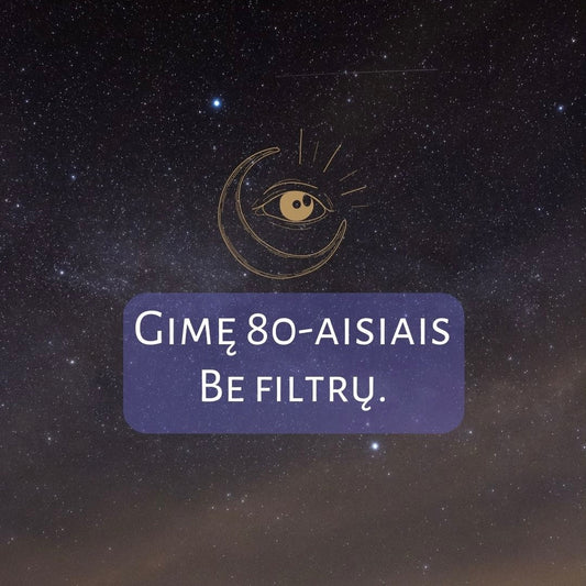 Gimę 80-aisiais. Be filtrų.