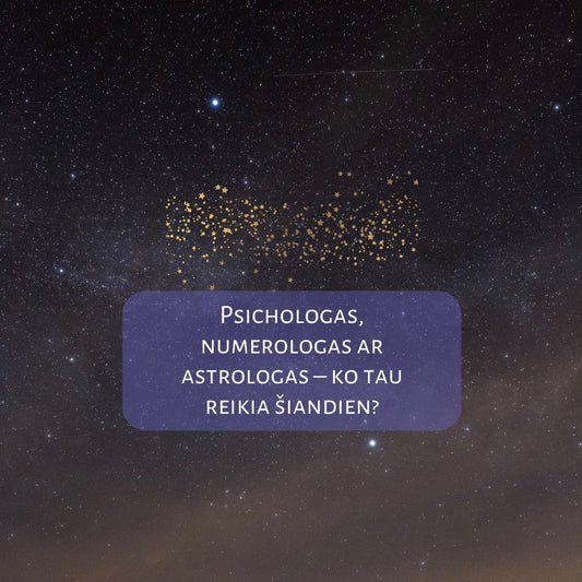 Psichologas, numerologas ar astrologas: Kuo skiriasi ir kaip pasirinkti sau tinkamiausią?